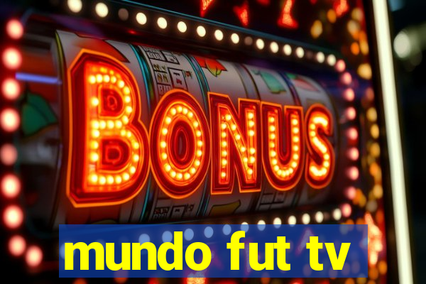mundo fut tv